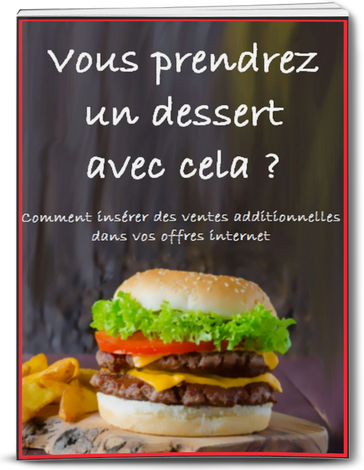 Vous prendrez un dessert avec cela 